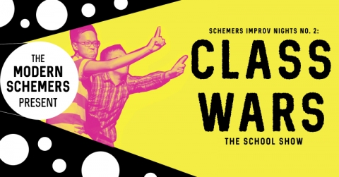 Schemers Improv Nights No. 2: Class Wars