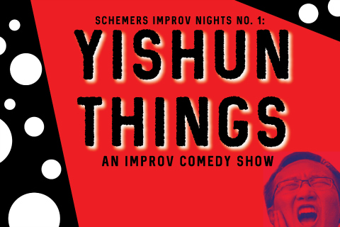 Schemers Improv Nights: Yishun Things