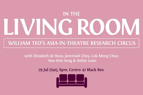 Living Room: William Teo's Asia-in-Theatre Research Circus