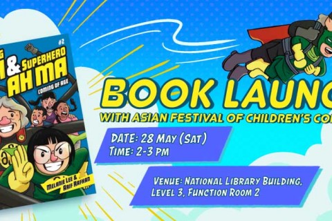 Book Launch of Amazing Ash & Superhero Ah Ma: Coming of Age (Book #2)