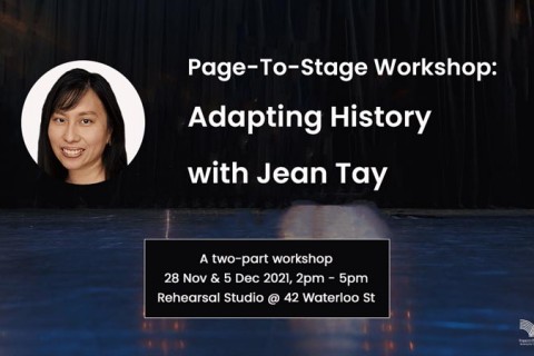 Page-To-Stage Workshop: Adapting History with Jean Tay