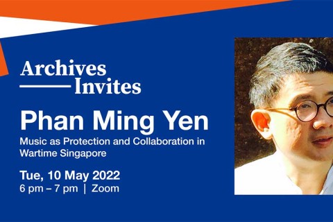 Archives Invites: Phan Ming Yen – Music as Protection & Collaboration in War