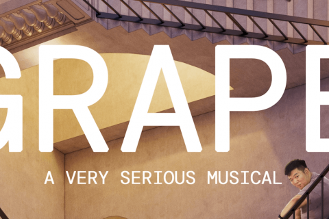 Grape: A Very Serious Musical