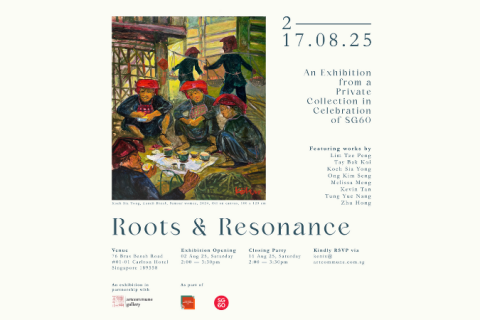 Roots & Resonance: An Exhibition from a Private Collection in Celebration of SG60 