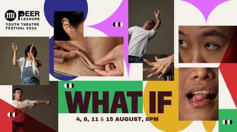 What If (M1 Peer Pleasure Youth Theatre Festival 2020)