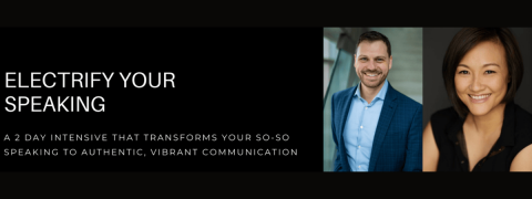 Electrify Your Speaking - 2-day Intensive Workshop