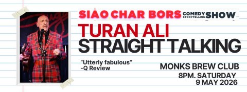 Siao Char Bors presents Turan Ali: Straight Talking 