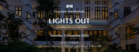 Temasek Shophouse Lights Out Concert