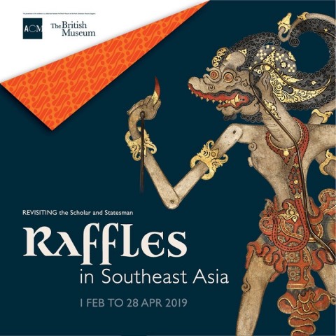 Raffles in Southeast Asia: Revisiting the Scholar and the Statesman 
