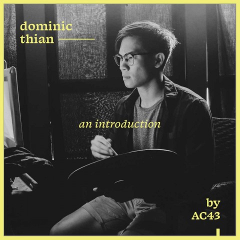 Dominic Thian: An Introduction