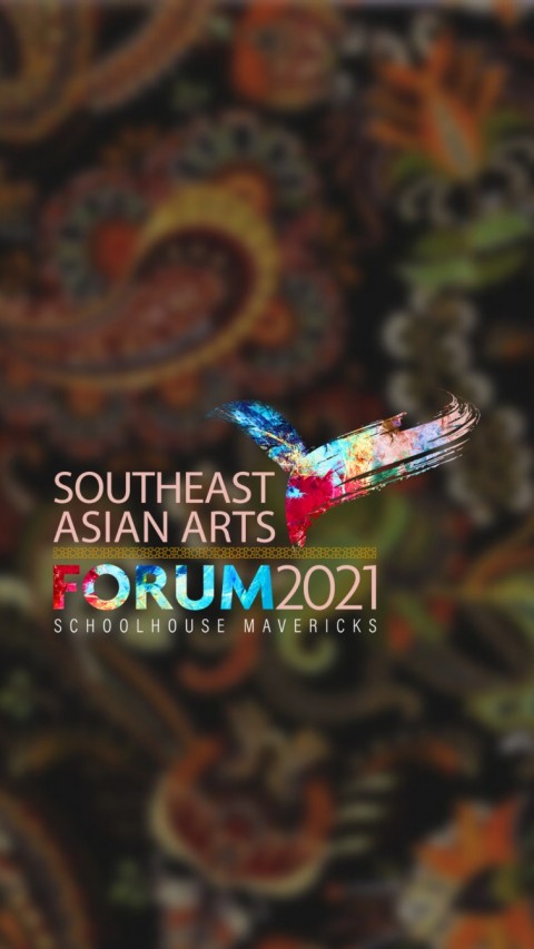 Southeast Asian Arts Forum 2021: Schoolhouse Mavericks