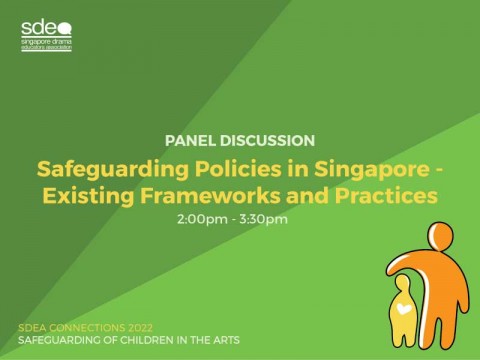SDEA’s Connections 2022 Panel Discussion: Safeguarding Policies in Singapore - Existing Frameworks and Practices