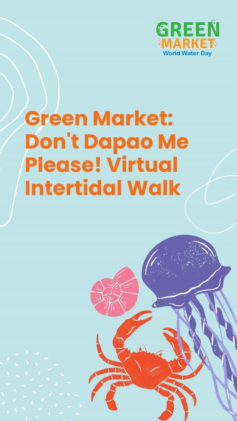 Green Market: Don't Dapao Me Please! Virtual Intertidal Walk