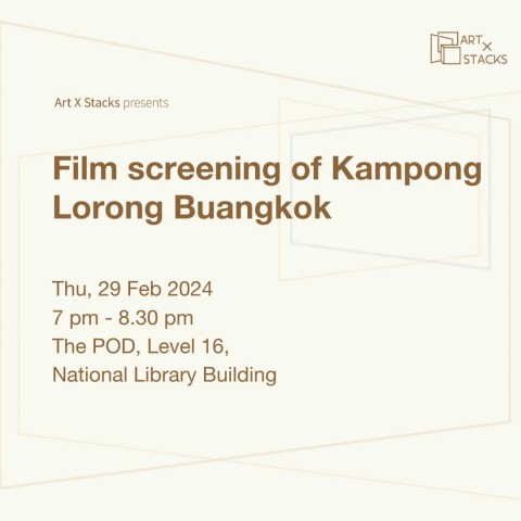 Film Screening of Kampong Lorong Buangkok | Art x Stacks