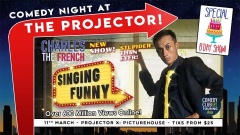 Comedy Night at The Projector: Charles The French - ‘Singing Funny’ 