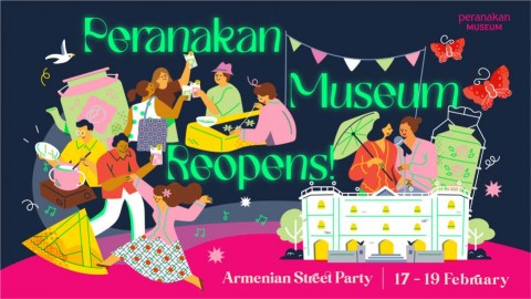 Armenian Street Party: Peranakan Museum Reopens!