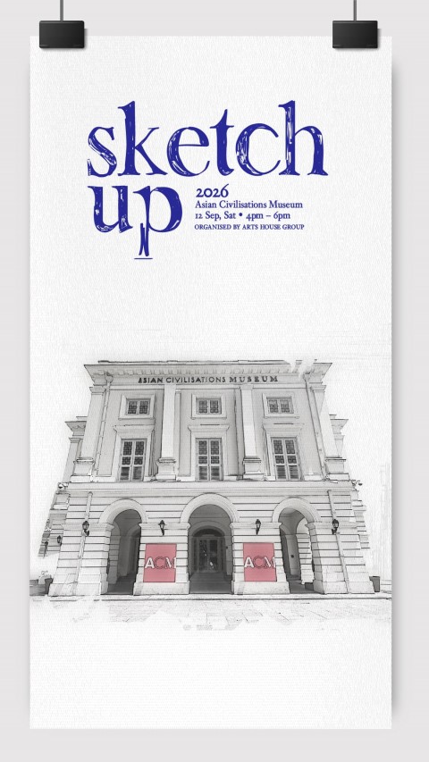 Sketch Up 2026 at the Asian Civilisation Museum