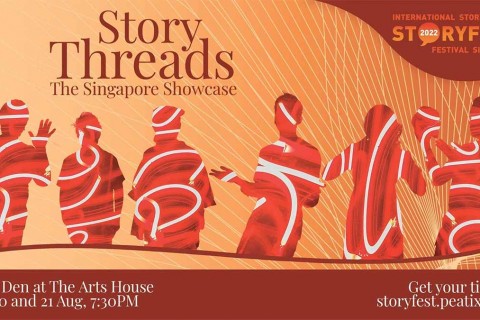 StoryFest 2022: Story Threads - The Singapore Showcase at The Arts House 
