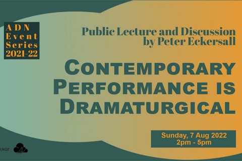 Lecture: Contemporary Performance is Dramaturgical