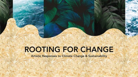 Rooting for Change: Artistic Responses to Climate Change and Sustainability