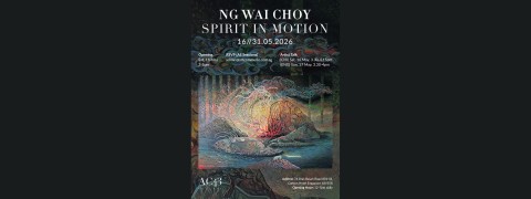 Spirit in Motion: Ng Wai Choy A Solo Exhibition