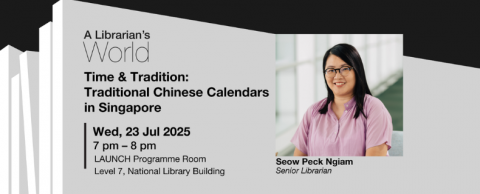 Time & Tradition: Traditional Chinese Calendars in SG