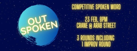 Outspoken : Competitive Spoken Word February Edition 