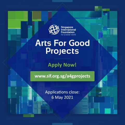 Open Call: Singapore International Foundation’s Arts for Good Projects 2021 