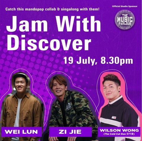 Jam with Discover featuring Rao Zi Jie, Wei Lun and Wilson Wong