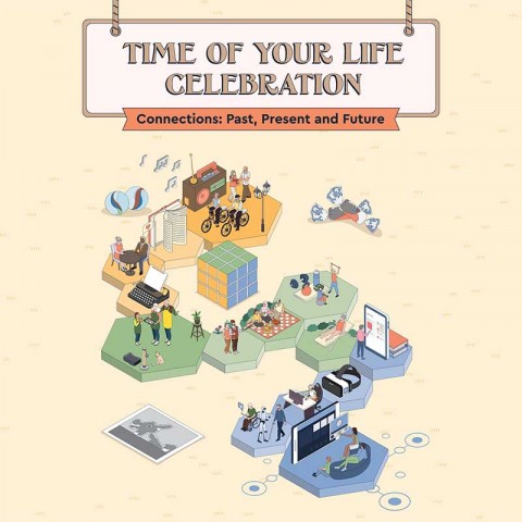 Time of Your Life Celebration 2022: Connections – Past, Present and Future