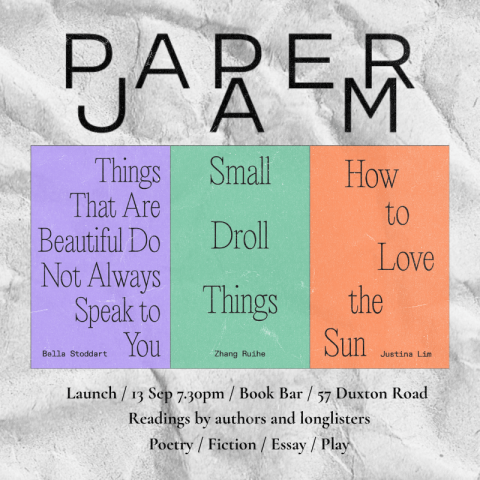 Launch: How to Love the Sun, Small Droll Things, Things That Are Beautiful Do Not Always Speak to You
