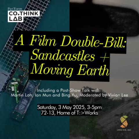 T:>Works: Living Soil Series — A Film Double Bill: Sandcastles (2024) and Moving Earth (2024)