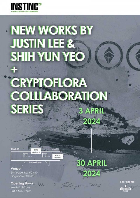 New Works by Justin Lee & Shih Yun Yeo + Cryptoflora Collaboration Series