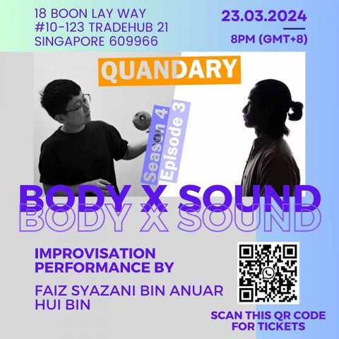 QUANDARY (Body x Sound SS4, Ep.3) Hui Bin x Faiz Syazani Bin Anuar