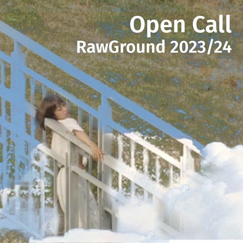 Open Call RawGround 2023/24