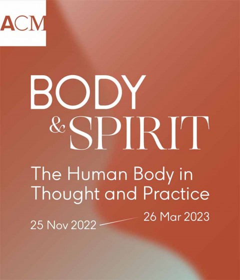 Body & Spirit:  The Human Body in Thought and Practice