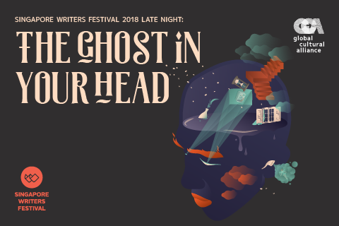 Singapore Writers Festival Late Night: The Ghost in Your Head