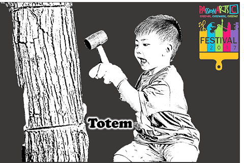 PAssionArts Festival 2017 Workshop : Totem
