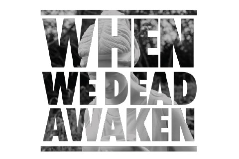 When We Dead Awaken